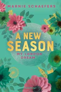 A New Season. My London Dream - My-London-Series, Band 2