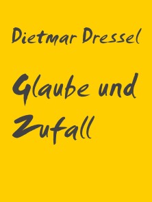 Glaube und Zufall