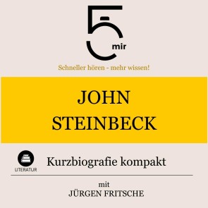 John Steinbeck: Kurzbiografie kompakt