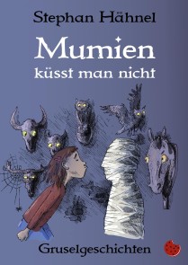 Mumien küsst man nicht