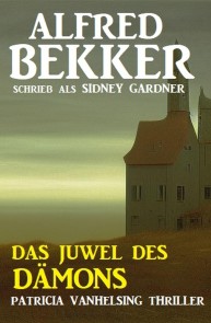 Das Juwel des Dämons: Patricia Vanhelsing Thriller