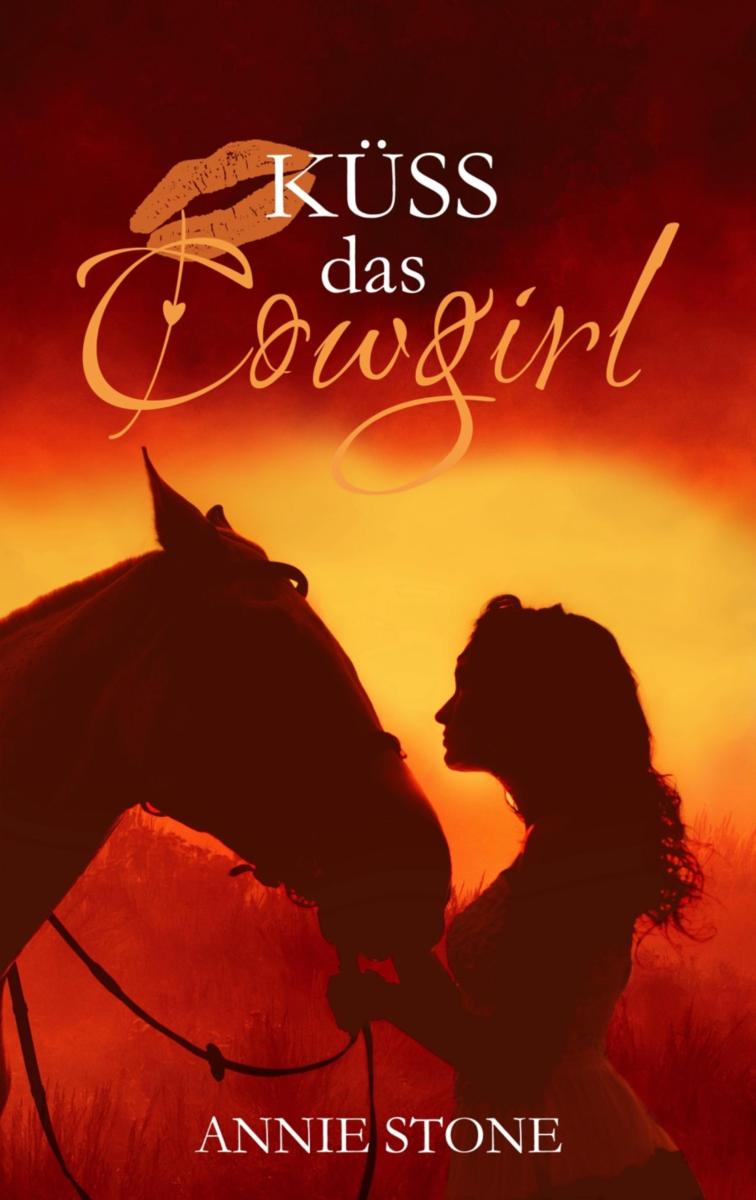 Küss das Cowgirl