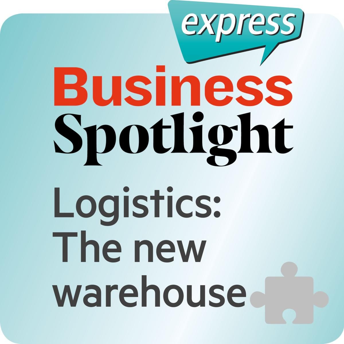 Business Spotlight express - Bussiness Areas -The new warehouse