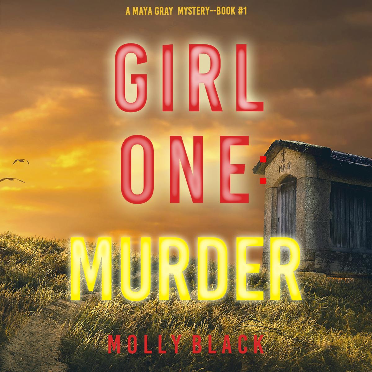 Girl One: Murder (A Maya Gray FBI Suspense Thriller-Book 1)