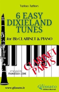 6 Easy Dixieland Tunes - Bb Clarinet & Piano (Clarinet parts)