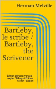 Bartleby, le scribe / Bartleby, the Scrivener