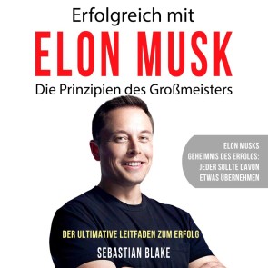 Erfolgreich mit Elon Musk