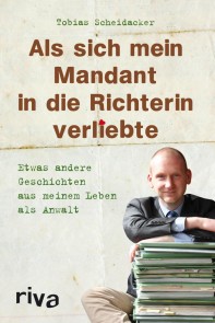 Als sich mein Mandant in die Richterin verliebte