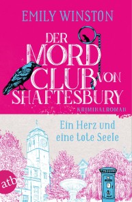 Der Mordclub von Shaftesbury - Ein Herz und eine tote Seele