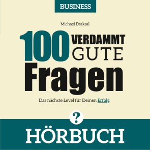 100 Verdammt gute Fragen - BUSINESS