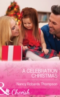 Celebration Christmas (Mills & Boon Cherish) (Celebrations, Inc., Book 7)