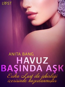 Havuz Başında Aşk - Erotik öykü