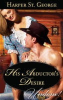 His Abductor's Desire (Mills & Boon Historical Undone)