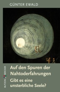 Auf den Spuren der Nahtoderfahrungen