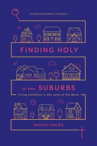 Finding Holy in the Suburbs