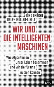 Wir und die intelligenten Maschinen