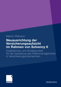 Neuausrichtung der Versicherungsaufsicht im Rahmen von Solvency II