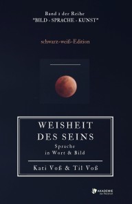 WEISHEIT DES SEINS - schwarz-weiß-Ausgabe