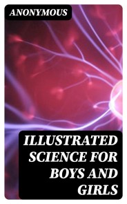 Illustrated Science for Boys and Girls