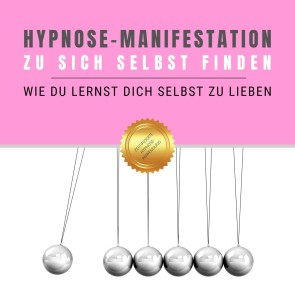 Hypnose-Manifestation: Zu sich selbst finden