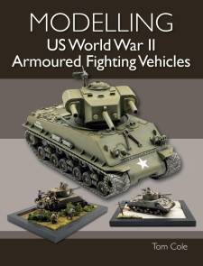 Modelling US World War II Armoured Fighting Vehicles