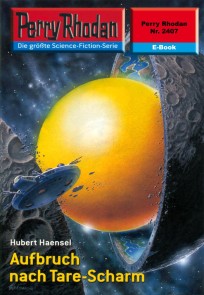 Perry Rhodan 2407: Aufbruch nach Tare-Scharm