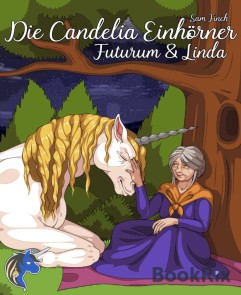 Die Candelia Einhörner. Futurum  &  Linda