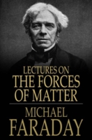 Lectures on the Forces of Matter