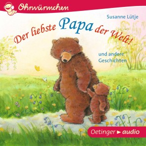 Der liebste Papa der Welt! und andere Geschichten