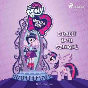 My Little Pony - Equestria Girls - Durch den Spiegel