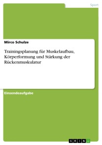 Trainingsplanung für Muskelaufbau, Körperformung und Stärkung der Rückenmuskulatur