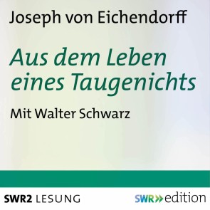 Aus dem Leben eines Taugenichts