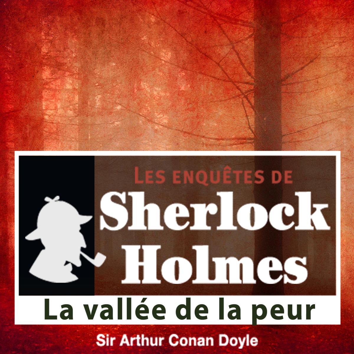 La vallée de la peur, les enquêtes de Sherlock Holmes