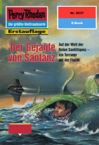 Perry Rhodan 2037: Der Gejagte von Santanz