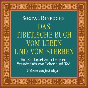 Das tibetische Buch vom Leben und vom Sterben