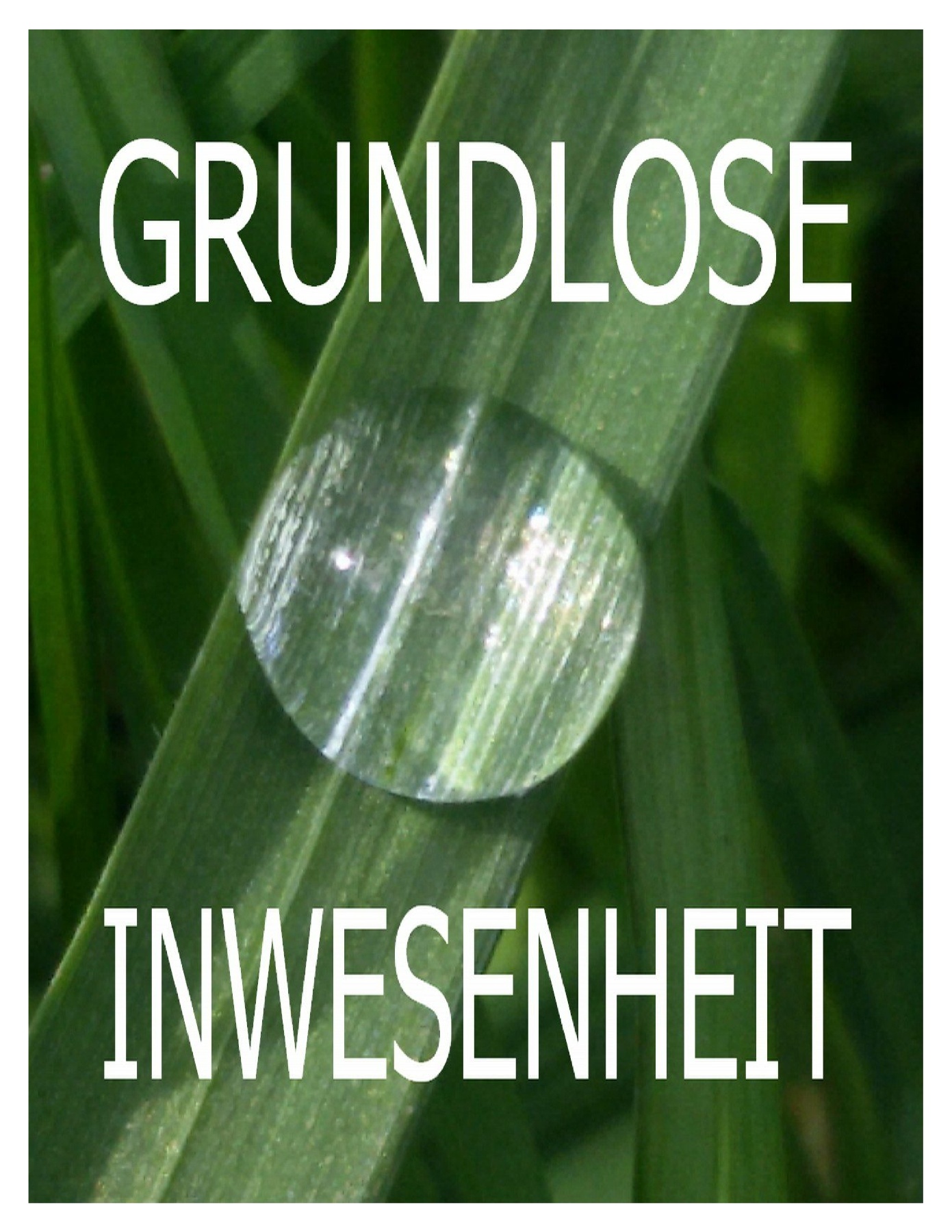 Grundlose Inwesenheit