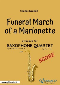 Funeral march of a Marionette - Saxophone Quartet (SCORE)