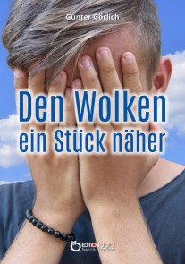 Den Wolken ein Stück näher