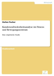 Kundenzufriedenheitsanalyse im Fitness- und Bewegungszentrum