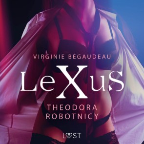 LeXuS: Theodora, Robotnicy - Dystopia erotyczna