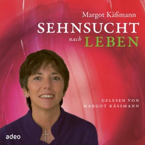 Sehnsucht nach Leben