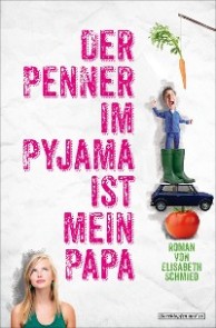 Der Penner im Pyjama ist mein Papa