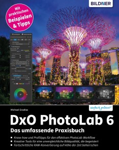 DxO PhotoLab 6 - Das umfangreiche Praxisbuch!