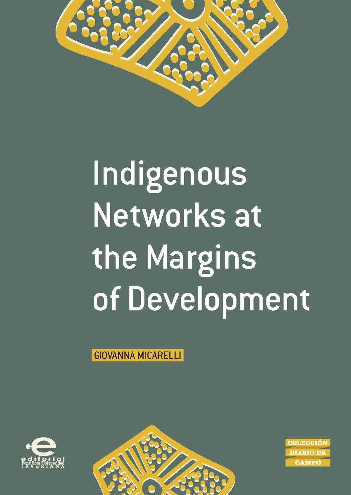 Indigenous Networks at the Margins of Development