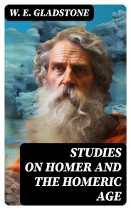 Studies on Homer and the Homeric Age