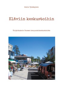 Eläviin keskustoihin