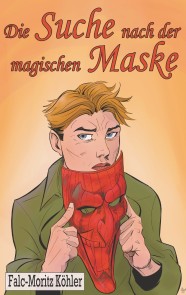 Die Suche nach der magischen Maske