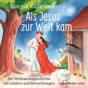 Als Jesus zur Welt kam