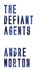 The Defiant Agents