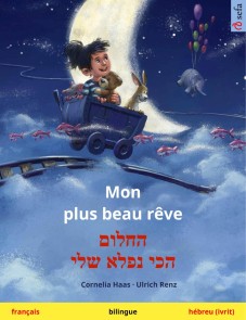 Mon plus beau rêve - החלום הכי נפלא שלי (français - hébreu (ivrit))